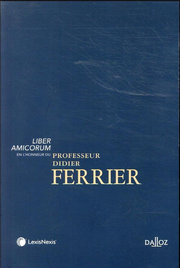 Liber amicorum en l'honneur du Professeur Didier Ferrier