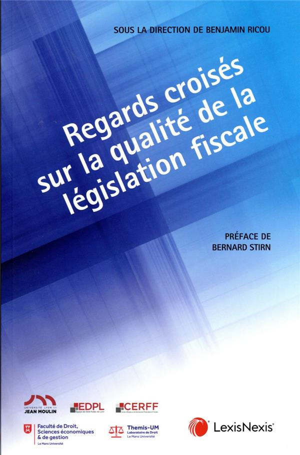 Regards croisés sur la qualité de la législation fiscale