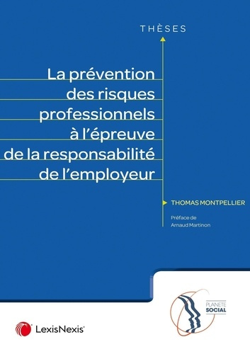 La prévention des risques professionnels à l'épreuve de la responsabilité de l'employeur
