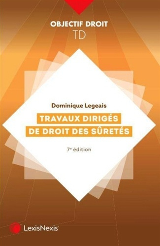 Travaux dirigés de droit des sûretés. 7e édition
