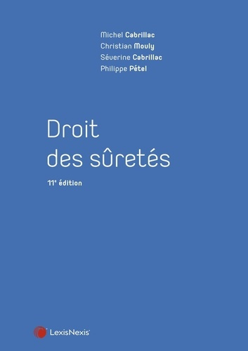 Droit des sûretés. 11e édition revue et augmentée