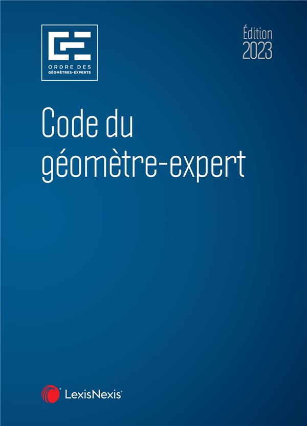 Code du géomètre-expert. Edition 2023