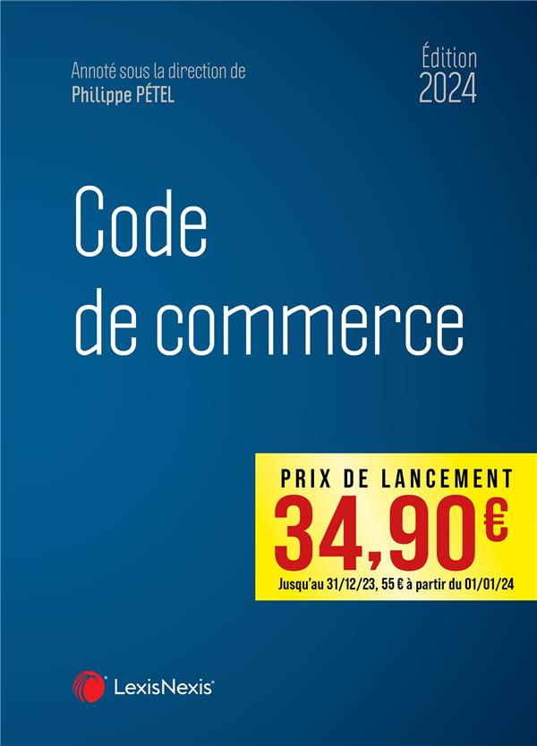 Code de commerce. Edition 2024