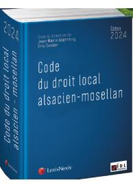 Code du droit local alsacien-mosellan. Edition 2024