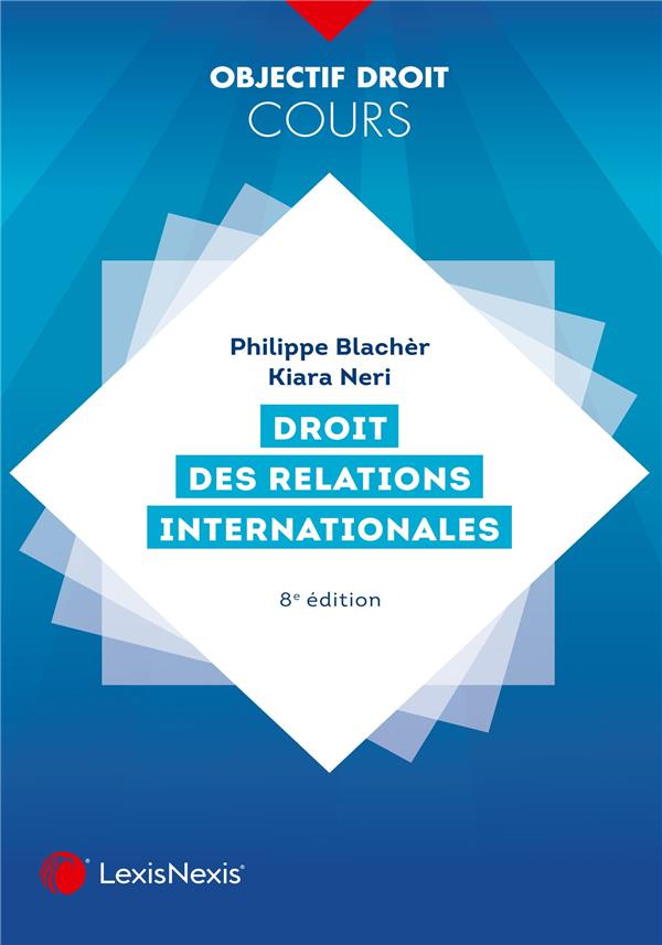 Droit des relations internationales. 8e édition