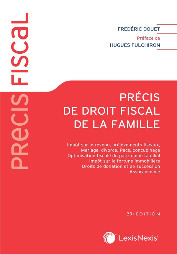 Précis de droit fiscal de la famille. Impôt sur le revenu, prélèvements sociaux, mariage, divorce, P