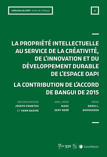 La propriété intellectuelle au service de la créativité, de l'innovation et du développement de l'es