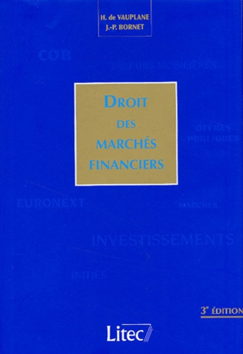 Droit des marchés financiers. 3ème édition