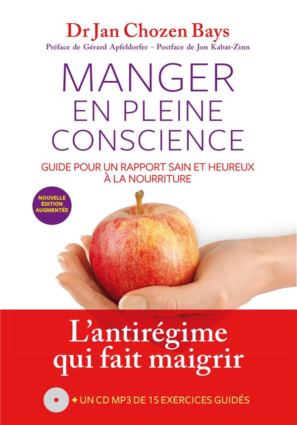 Manger en pleine conscience. La méthode des sensations et des émotions, 2e édition revue et augmenté