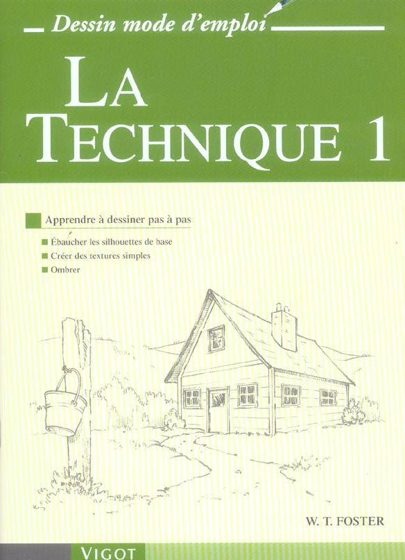 La Technique Tome 1. Apprendre à dessiner pas à pas