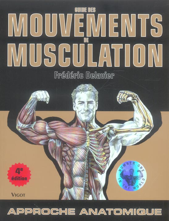 Guide des mouvements de musculation. Approche anatomique, 4e édition