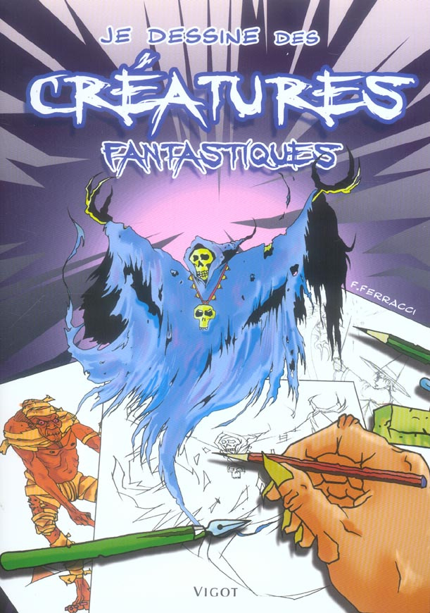 Je dessine des créatures fantastiques