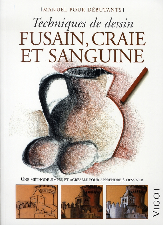 Fusain, craie et sanguine. Techniques de dessin