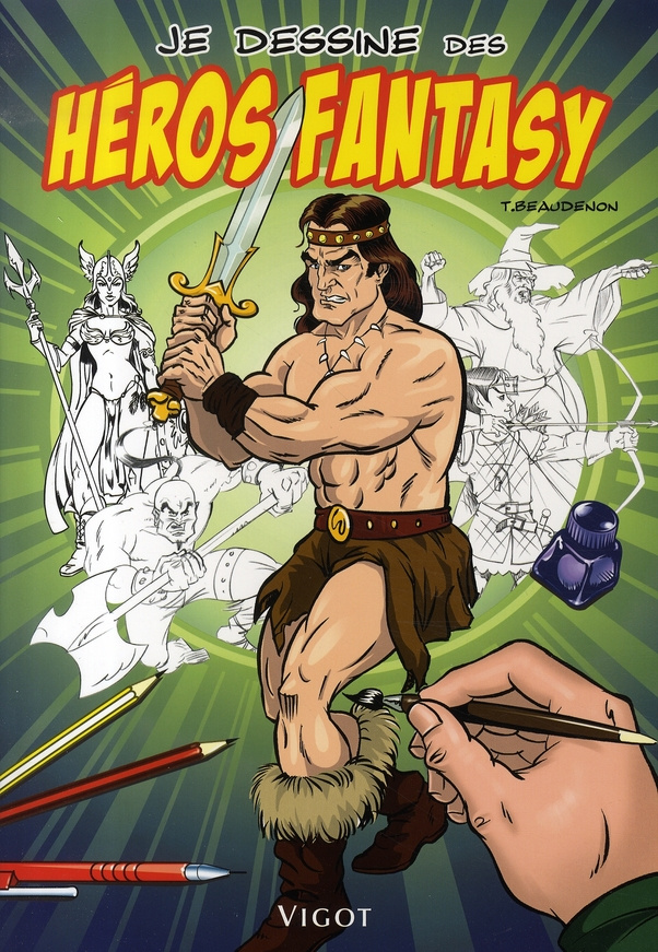 Je dessine des héros Fantasy