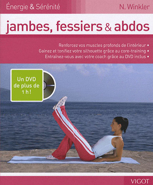 Jambes, fessiers et abdos. Avec 1 DVD