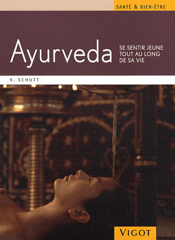 Ayurveda. Se sentir jeune tout au long de sa vie
