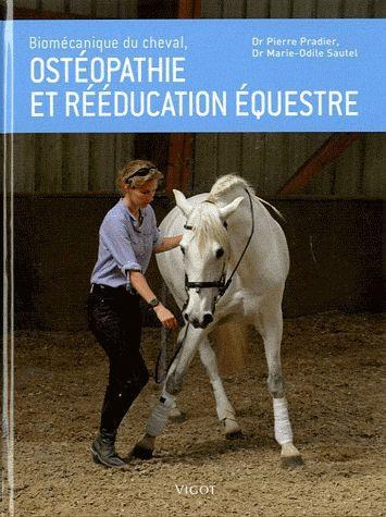 Biomécanique du cheval, ostéopathie et rééducation équestre