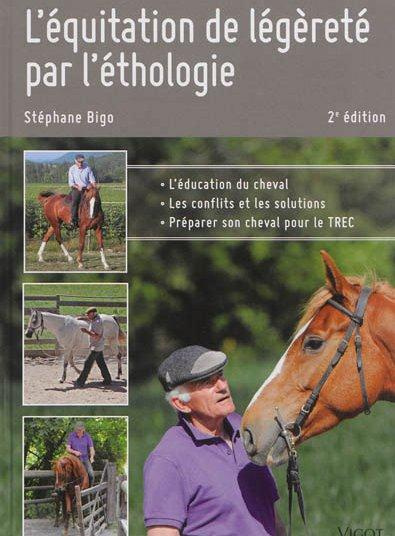 L'équitation de légèreté par l'éthologie . 2e édition