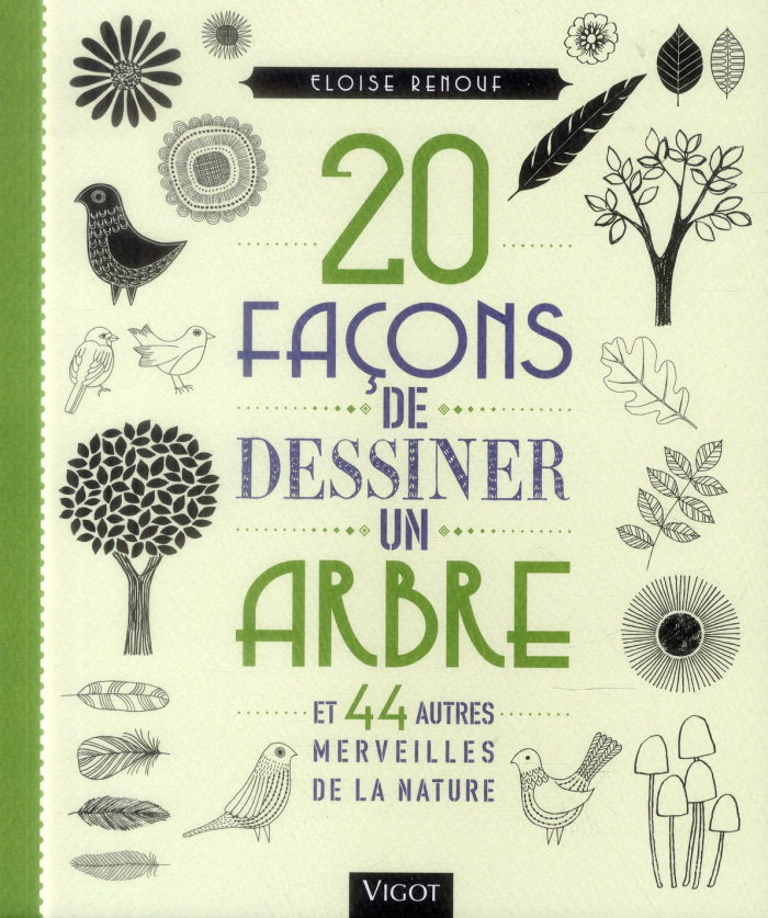 20 façons de dessiner un arbre et 44 autres merveilles de la nature
