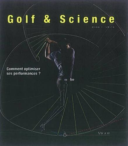 Golf & Science. Comment optimiser ses performances ?