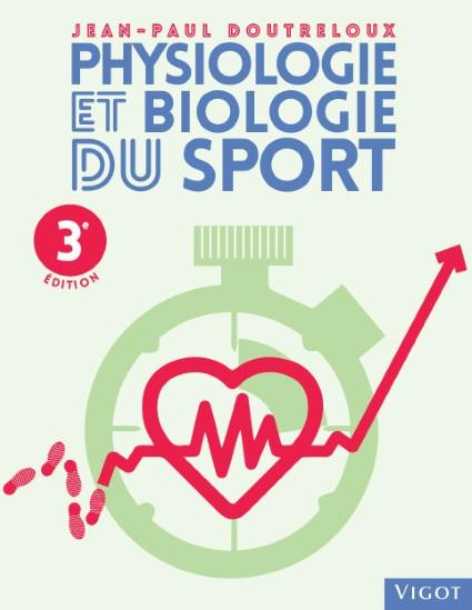 Physiologie et biologie du sport. 3e édition