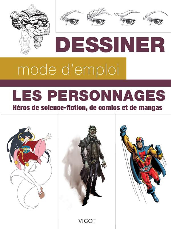 Les personnages. Héros de science-fiction, de comics et de mangas