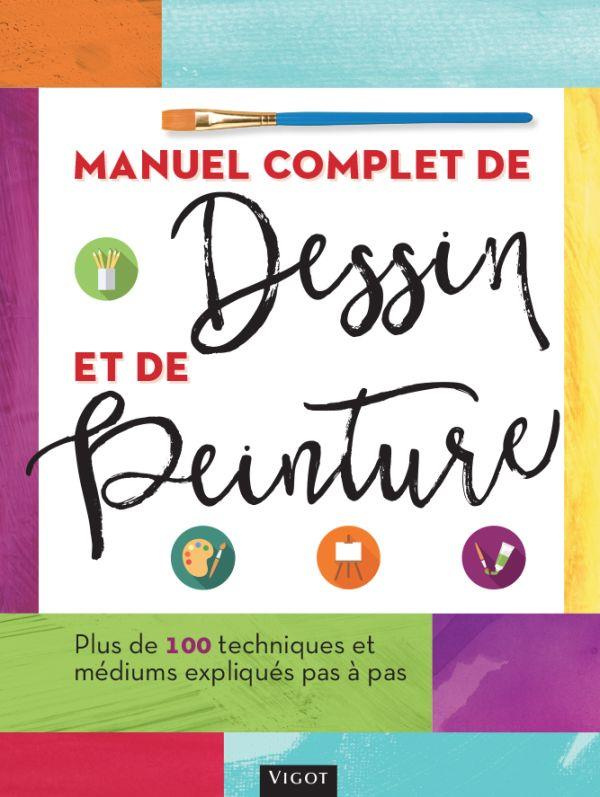Manuel complet de dessin et de peinture