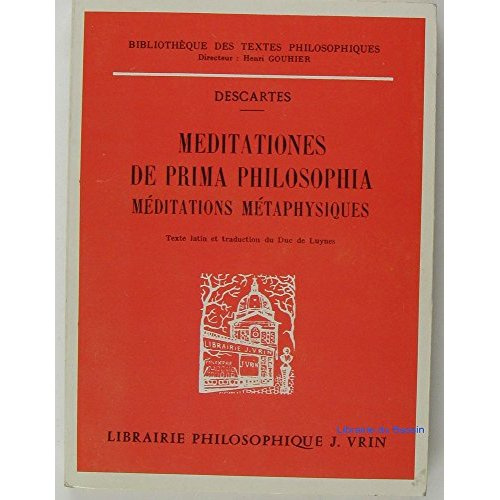 MEDITATIONES DE PRIMA PHILOSOPHIA MEDITATIONS METAPHYSIQUES