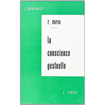 LA CONSCIENCE GESTUELLE