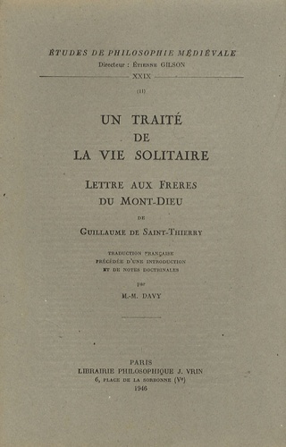 UN TRAITE DE LA VIE SOLITAIRE EPISTOLA AD FRATES DE MONTE DEI