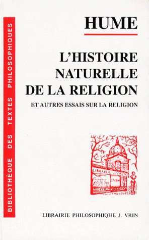 L'HISTOIRE NATURELLE DE LA RELIGION ET AUTRES ESSAIS SUR LA RELIGION
