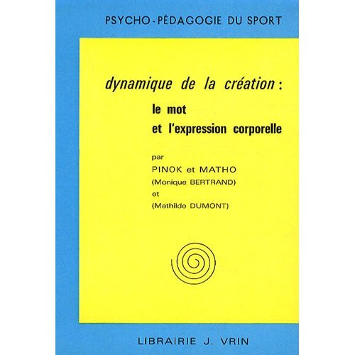 DYNAMIQUE DE LA CREATION LE MOT ET L'EXPRESSION CORPORELLE
