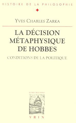 LA DECISION METAPHYSIQUE DE HOBBES CONDITIONS DE LA POLITIQUE