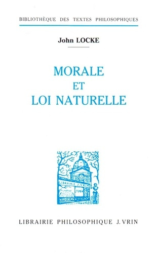 TEXTES SUR LA LOI NATURELLE, LA MORALE ET LA RELIGION