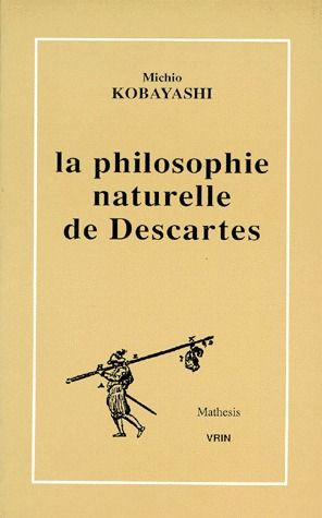 LA PHILOSOPHIE NATURELLE DE DESCARTES