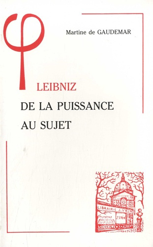 LEIBNIZ DE LA PUISSANCE AU SUJET