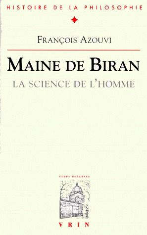 MAINE DE BIRAN LA SCIENCE DE L'HOMME