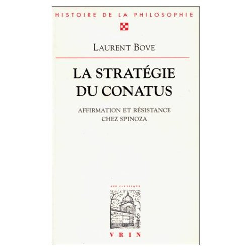 LA STRATEGIE DU CONATUS AFFIRMATION ET RESISTANCE CHEZ SPINOZA