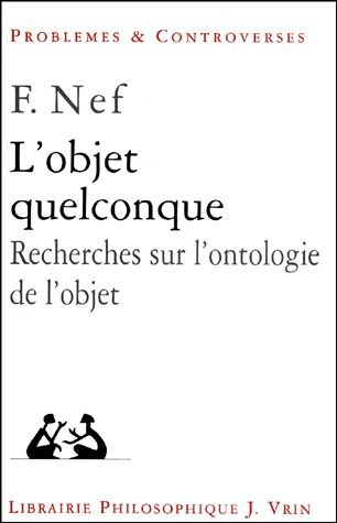 L'OBJET QUELCONQUE RECHERCHES SUR L'ONTOLOGIE DE L'OBJET