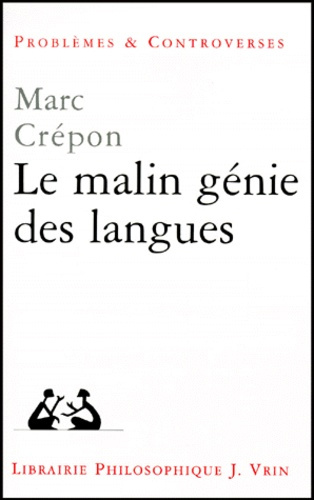 LE MALIN GENIE DES LANGUES NIETZSCHE, HEIDEGGER, ROSENZWEIG