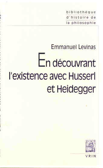 En découvrant l'existence avec Husserl et Heidegger