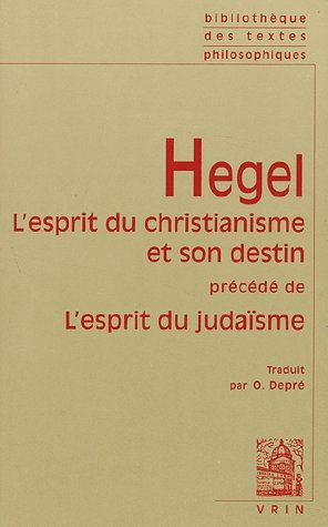 L'esprit du christianisme et son destin précédé de L'esprit du judaïsme