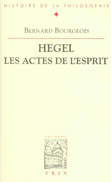 HEGEL, LES ACTES DE L'ESPRIT