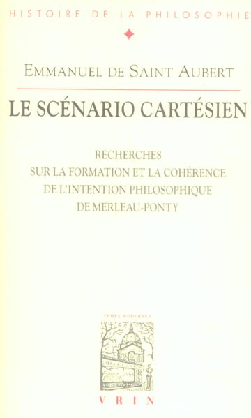 LE SCENARIO CARTESIEN L INTENTION DE MERLEAU-PONTY