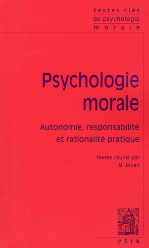 Psychologie morale / Autonomie, responsabilité et rationalité pratique