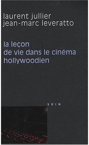 LA LECON DE VIE DANS LE CINEMA HOLLYWOODIEN