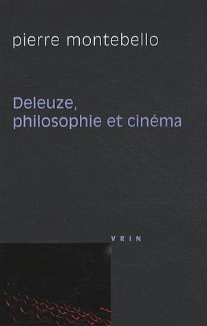DELEUZE, PHILOSOPHIE ET CINEMA