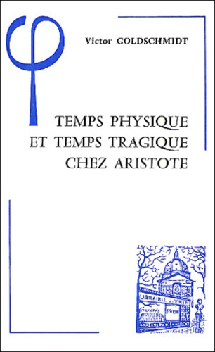 TEMPS PHYSIQUE ET TEMPS TRAGIQUE CHEZ ARISTOTE
