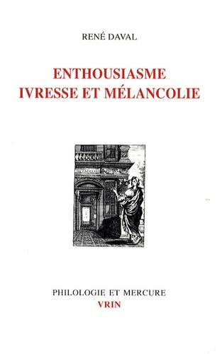ENTHOUSIASME, IVRESSE, MELANCOLIE