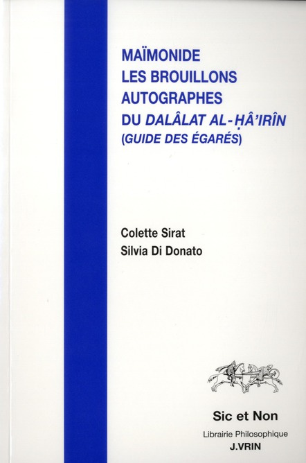 LES BROUILLONS AUTOGRAPHES DU DALALAT AL-HA IRIN (GUIDE DES EGARES)